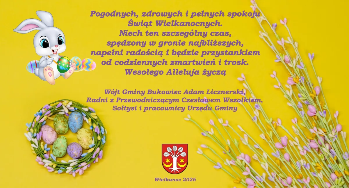 Uroczystości, święta i obchody, Życzenia okazji Świąt Wielkanocnych mieszkańców gminy Bukowiec - zdjęcie, fotografia