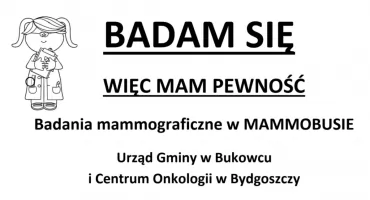 Bezpłatne badania mammograficzne w Bukowcu
