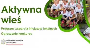 Jest dofinansowanie z programu „Aktywna wieś”, będzie integracja międzypokoleniowa